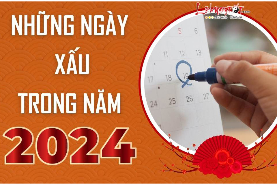 Những ngày xấu cần tránh năm 2024